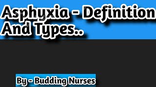 Asphyxia Definition And Types  Physiology Respiratory system [upl. by Qidas896]