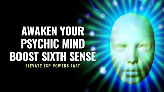 Awaken Your Psychic Mind  Elevate ESP Powers Fast  Boost Sixth Sense  Psychic Spark Meditation [upl. by Wilscam700]