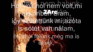 2arc Hol volt hol nem voltlyrics [upl. by Nauqan]