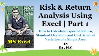 Risk and Return Analysis Using Excel  Part 1 Single Asset  Dr IOC [upl. by Esma]