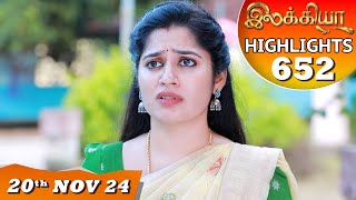 Ilakkiya Serial  EP 652 Highlights  20th Nov 2024  Shambhavy  Nandan  Sushma Nair [upl. by Nnoryt]