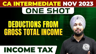 Deductions from Gross Total Income  Income Tax  CA Inter Nov 2023  One Shot  CA Jasmeet Singh [upl. by Sidell]