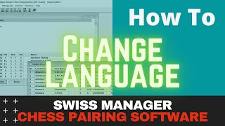 How Change Language in Swiss Manager Chess Pairing Software [upl. by Tamarah935]