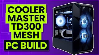 Cooler Master TD300 Mesh Build [upl. by Eslek]