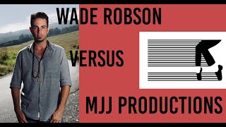 WADE ROBSON VERSUS MJJ PRODUCTIONS THE CASE EXPLAINED [upl. by Nnaitak]