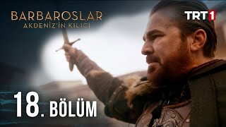 Barbaroslar Akdenizin Kılıcı 18 Bölüm [upl. by Latterll]