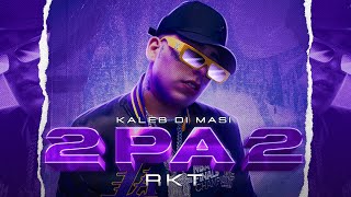 KALEB DI MASI  2PA2 RKT Videoclip Oficial [upl. by Woodhouse]