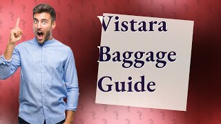 What does 1 piece baggage allowance mean in Vistara [upl. by Ilat477]