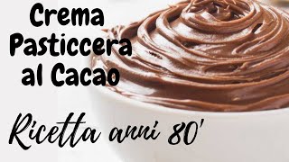 CREMA PASTICCERA AL CACAO VERSIONE ANTICA Ricetta Infallibile [upl. by Derinna]