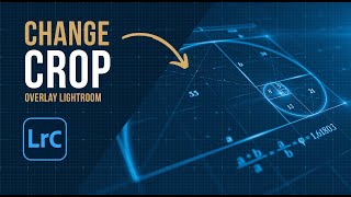 How to Change the Crop Overlay in Lightroom [upl. by Yenobe670]