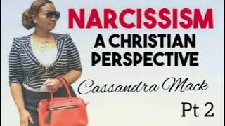 NARCISSISM from a Christian Perspective by Cassandra Mack [upl. by Anees]