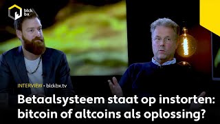 Betaalsysteem staat op instorten bitcoin of altcoins als oplossing [upl. by Donela]