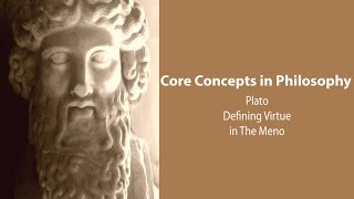 Plato Meno  Attempts to Define Virtue  Philosophy Core Concepts [upl. by Einnel]