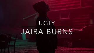 Jaira Burns  Ugly slowed down [upl. by Hesper412]