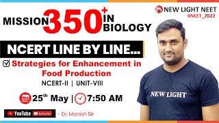 NEET  MISSION 350 IN BIOLOGY  NCERT LINE BY LINE  Strategies for Enhancement in Food Production [upl. by Boigie]