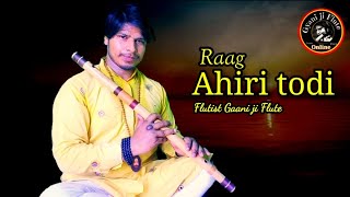 Raag Ahiri Todi राग अहिरितोड़ी Meditation Music AalapJood Jhalla  By GyaanijifluteE बांसुरी [upl. by Ssegrub]