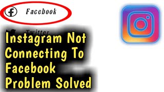 Fix Instagram Not Connecting to Facebook Problem Solved 2023 [upl. by Christabel]