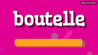 BOUTELLE  HOW TO PRONOUNCE IT [upl. by Egroej]