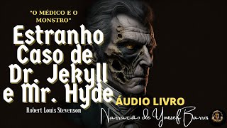 AUDIOLIVROCOMPLETO ESTRANHO CASO DE DRJEKYLL E MR HYDE O Médico e o Monstro [upl. by Jazmin]