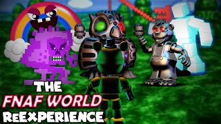 The FNAF World ReExperience [upl. by Adnahsed]