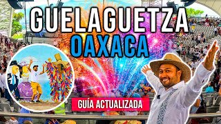 🩷 OAXACA GUELAGUETZA ▶︎ GUIA ACTUALIZADA  ¿Cuándo es la FIESTA MÁS GRANDE de México ¿Qué hacer [upl. by Ylil]