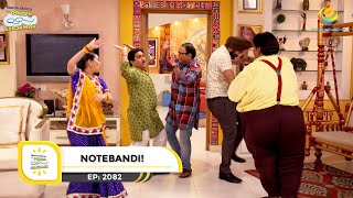 Ep 2082  Notebandi  Taarak Mehta Ka Ooltah Chashmah  Full Episode  तारक मेहता [upl. by Onia]