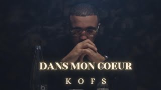 KOFS  Dans mon coeur Clip Officiel [upl. by Graniah]