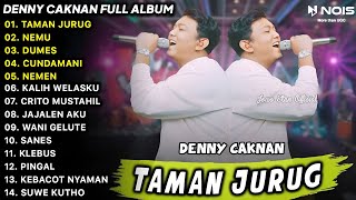 LAGU JAWA TERBARU 2023  DENNY CAKNAN  TAMAN JURUG  FULL ALBUM TERBARU 2023 [upl. by Vikky]