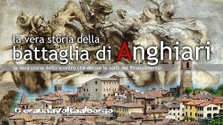 Cera una volta al borgo la vera storia della battaglia di Anghiari [upl. by Susan]