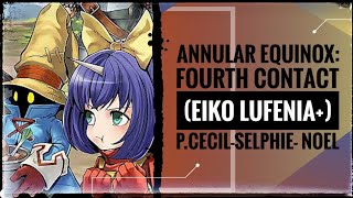 DFFOO GL Annular Equinox Hard Fourth Contract Eiko Lufenia PCecilSephieNoel [upl. by Marcela529]