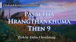 PASALTHA THANKHUMA Then 9 Duha Chenhrang [upl. by Aihsitan]