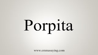 How To Say Porpita [upl. by Lewse]