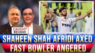 Shaheen Shah Afridi Axed  Fast Bowler Angered  Caught Behind [upl. by Roderich]