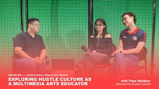 Exploring Hustle Culture as a Multimedia Arts Educator [upl. by Odlanyer]