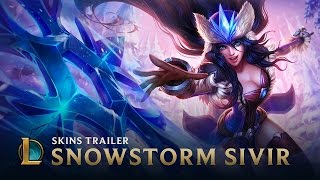 Snowstorm Sivir  Skins Trailer  League of Legends [upl. by Gannie]