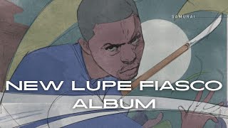 NEW LUPE FIASCO ALBUM Samurai [upl. by Angy450]