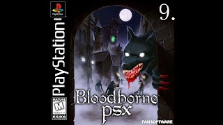 BLOODBORNE PSX  GAMEPLAY 9 [upl. by Atilahs]