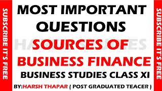 6 MOST IMPORTANT QUESTIONS SOURCES OF BUSINESS FINANCE BUSINESS STUDIES CLASS XI 202324 EXAMS [upl. by Renny241]