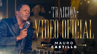 Mauro Castillo  Traición video oficial [upl. by Virgil]