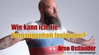 Wie kann ich die Vergangenheit loslassen [upl. by Sukram285]