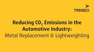 Reducing CO2 Emissions in the Automotive Industry Metal Replacement amp Lightweighting [upl. by Julita]