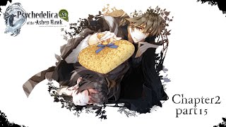 Psychedelica of the Ashen Hawk Chapter 2  part 15 Main story [upl. by Christensen]