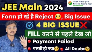 4 Big Issue❌ JEE Main 2024 Application Form  How to Fill JEE Main 2024 Form  Payment Failed [upl. by Acissev]