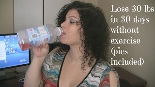 How I Lost 30 lbs in 30 days WITHOUT Exercise Pics Included [upl. by Gignac]