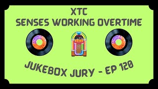 XTC  Senses Working Overtime  Jukebox Jury Ep 120  Give Us Your Score [upl. by Nollid642]