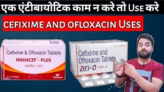 cefixime and ofloxacin tablets uses  mahacef plus 200 tablet  zifi o tablet  taximof tablet uses [upl. by Nevram]