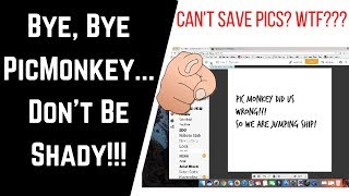 Cant Save or Export PicMonkey Pictures Anymore PicMonkey You Are Being Dumped [upl. by Mckeon]