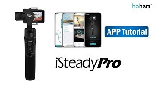 HOHEM iSteady Pro APP Tutorial [upl. by Craw]