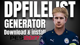 CARA INSTALL DPFILELIST GENERATOR PES 2017 PC [upl. by Torrell270]