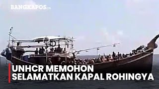 🔴LIVE UNHCR Mohonmohon Pada Siapapun untuk Selamatkan Kapal Rohingya [upl. by Eyanaj375]